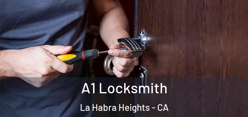  A1 Locksmith La Habra Heights - CA