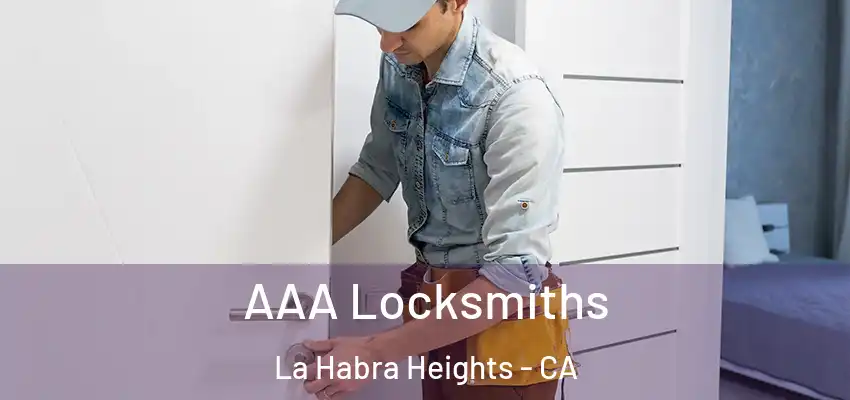  AAA Locksmiths La Habra Heights - CA