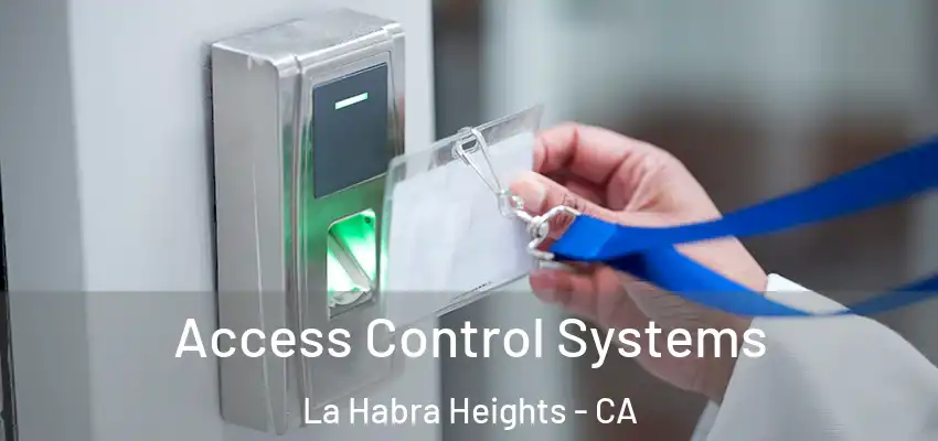  Access Control Systems La Habra Heights - CA