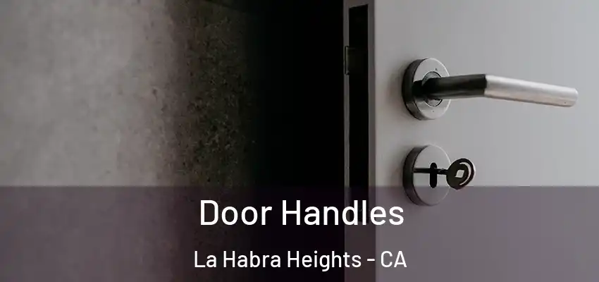 Door Handles La Habra Heights - CA