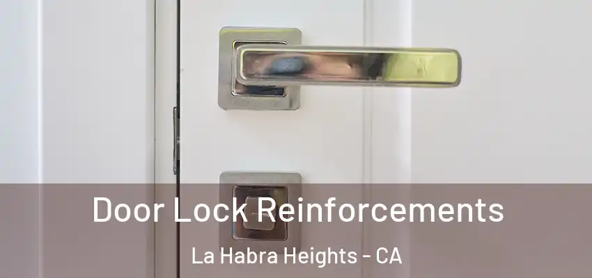  Door Lock Reinforcements La Habra Heights - CA