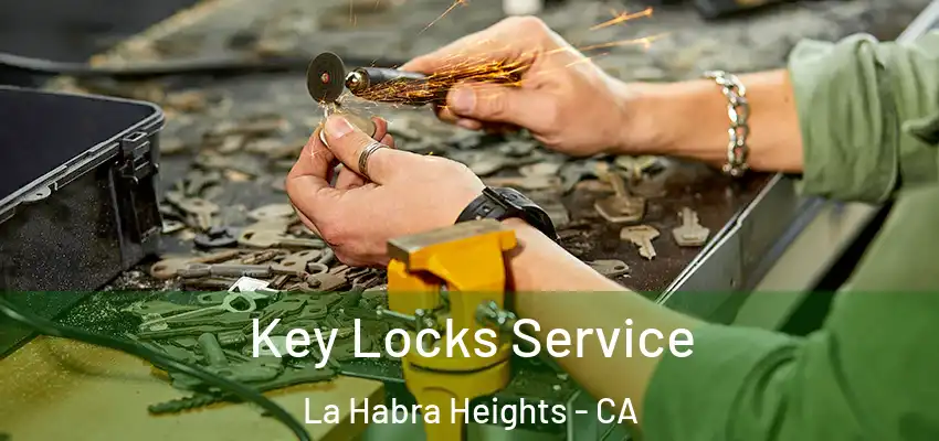  Key Locks Service La Habra Heights - CA