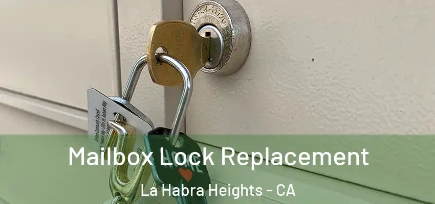  Mailbox Lock Replacement La Habra Heights - CA