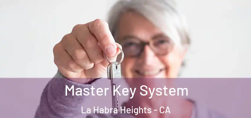  Master Key System La Habra Heights - CA